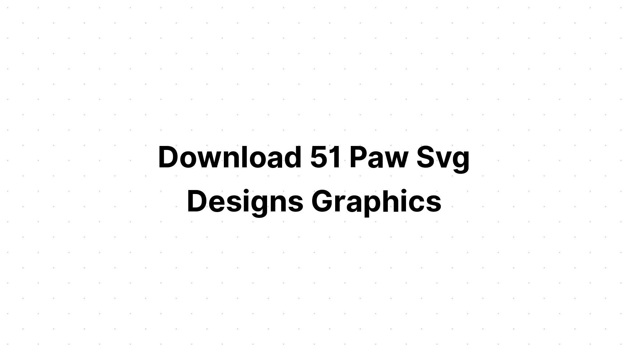 Download Free Svg Dog Svg Bundle Dog Signs Paw Svg